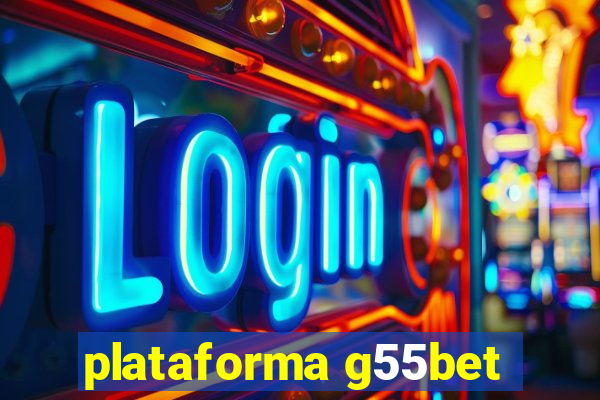 plataforma g55bet